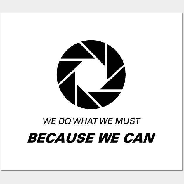 We Do What We Must- Back Print Wall Art by Quatern